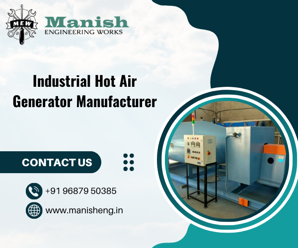 Industrial Hot Air Generator Manufacturer