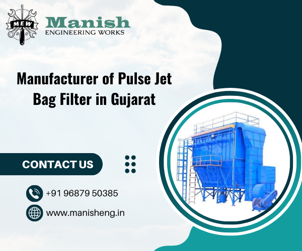 Manufacturer of Pulse Jet Bag Filter in Gujarat